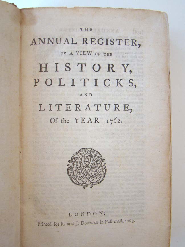 THE ANNUAL REGISTER or a View of the History, Politics and Literature for the Year 1762